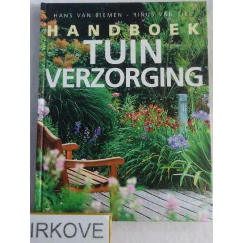 HANDBOEK TUINVERZORGING * Hans van Biemen - Rinus van Tiel