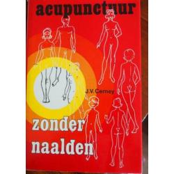 Acupunctuur zonder naalden J.V. Cerney uitg Ankh Hermes1983
