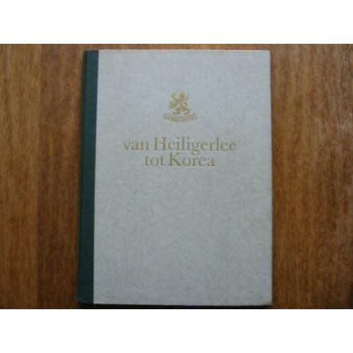 Van Heiligerlee tot Korea - Gesch v d Koninklijke Landmacht.