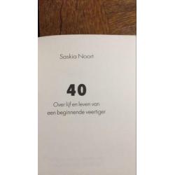 40 - Saskia Noort. Over lijf en leden v e beginnende 40-er.