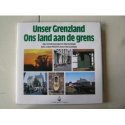 Ons land aan de grens / Unser Grenzland. Euregio