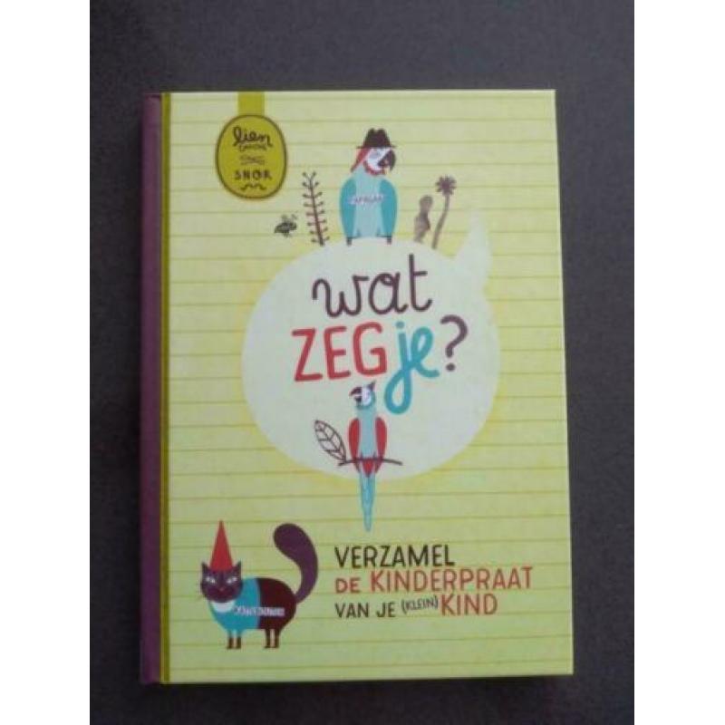 Wat zeg je? Verzamel de kinderpraat van je (klein) kind