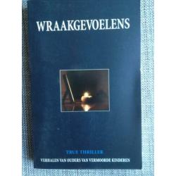 Boek: Wraakgevoelens / verhalen van ouders van vermoorde kin